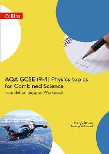 AQA GCSE 9-1 Physics for Combined Science Foundation Support