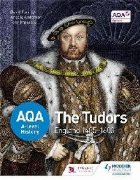 AQA A-level History: The Tudors: England 1485-1603