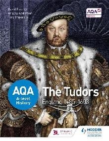 AQA A-level History: The Tudors: England 1485-1603