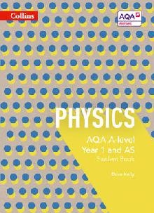 AQA A Level Physics Year 1 and AS Student Book