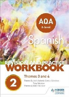 AQA A-level Spanish Revision and Practice Workbook: Themes 3