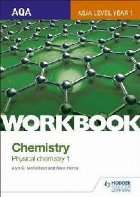 AQA AS/A Level Year 1 Chemistry Workbook: Physical chemistry