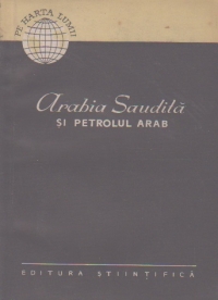 Arabia Saudita si petrolul arab