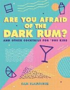 Are You Afraid of the Dark Rum?