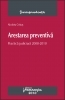 Arestarea preventiva - Practica judiciara 2008-2010