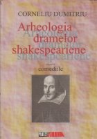 ARHEOLOGIA DRAMELOR SHAKESPEARIENE Volumul lea