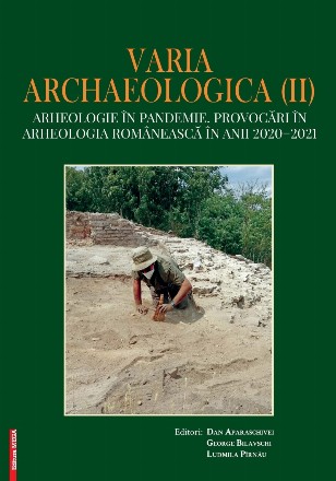 Arheologie în pandemie : provocări în arheologia românească în anii 2020-2021