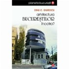 Arhitectura Bucurestilor, incotro?