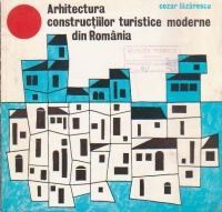 Arhitectura constructiiloor turistice moderne din Romania