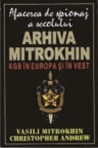 Arhiva Mitrokhin Volumul KGB Europa