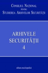 Arhivele securitatii Vol.4