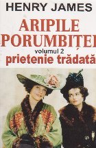 Aripile porumbitei, Volumul 2, Prietenie tradata