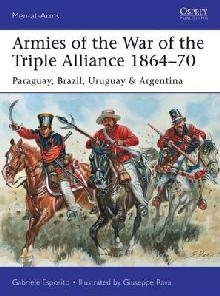 Armies of the War of the Triple Alliance 1864-70