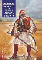 Arnăuţii în Ţările Române : (secolele XVIII-XIX),studiu istoric