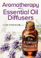 Aromatherapy With Essential Oil Diffusers