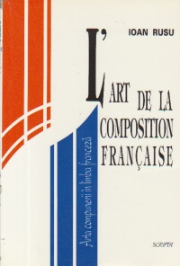 L Art de la Composition Francaise / Arta compunerii in limba franceza