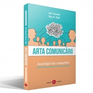 Arta comunicarii. Avantajul tau competitiv