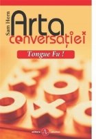 ARTA CONVERSATIEI - TONGUE FU!