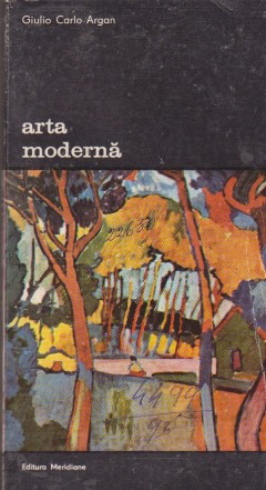 Arta moderna (1770 - 1970), Volumul I