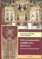 Arta ornamentarii mobilierului bisericesc Biserica