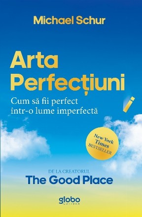 Arta perfecţiunii : cum sa fii perfect într-o lume imperfectă