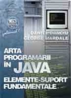 Arta programarii in JAVA (Vol. I) Elemente-suport fundamentale