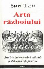 Arta Razboiului - Arata-te puternic cand esti slab si slab cand esti puternic