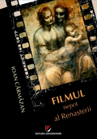 Arta regiei de film: Filmul - Nepot al renasterii