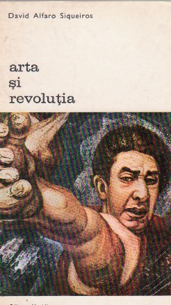 Arta si revolutia. Reflectii pe marginea muralismului mexican