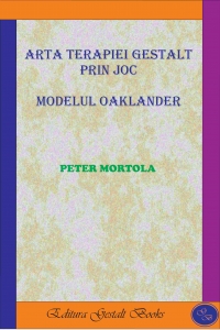 Arta terapiei Gestalt prin joc - Modelul Oaklander