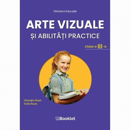 Arte vizuale si abilitati practice. Manual pentru clasa a III-a