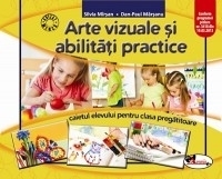 Arte vizuale si abilitati practice. Caietul elevului pentru clasa pregatitoare