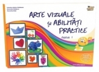 Arte vizuale si abilitati practice - Clasa I