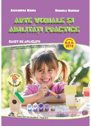 Arte vizuale si abilitati practice. Caiet de aplicatii pentru clasa pregatitoare