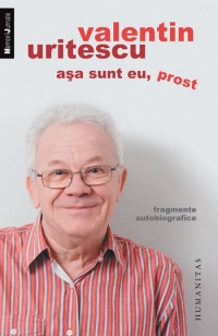 Asa sunt eu, prost. Fragmente autobiografice