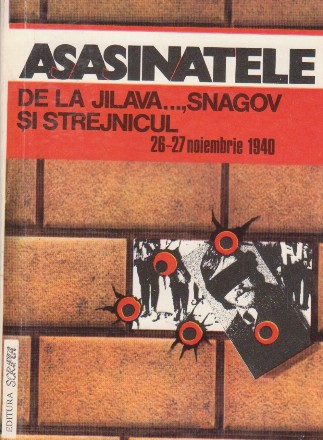 Asasinatele de la Jilava..., Snagov si Strejnicul 26-27 noiembrie 1940