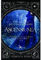 Ascensiunea (prima carte a seriei Destinul Reginei)