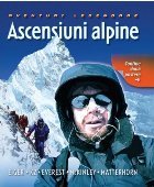 Ascensiuni alpine. Aventuri legendare