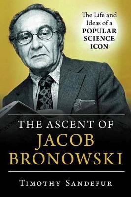 Ascent of Jacob Bronowski