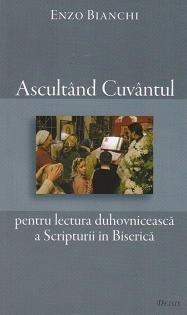 Ascultand Cuvantul - pentru lectura duhovniceasca a Scripturii in Biserica