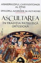 Ascultarea traditia patristica ortodoxa