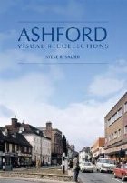 Ashford Visual Recollections