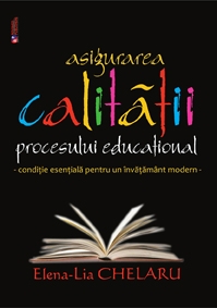 Asigurarea calitatii procesului educational - conditie esentiala pentru un invatamant modern