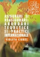 Asigurari si reasigurari: abordari teoretice si practici internationale