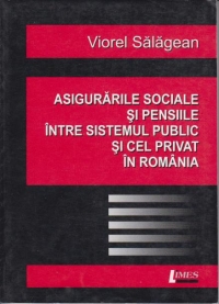 Asigurarile sociale si pensiile intre sistemul public si cel privat in Romania