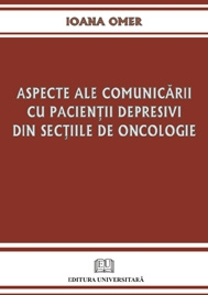 Aspecte ale comunicarii cu pacientii depresivi din sectiile de oncologie