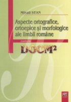 Aspecte ortografice, ortoepice si morfologice ale limbii romane conform DOOM2