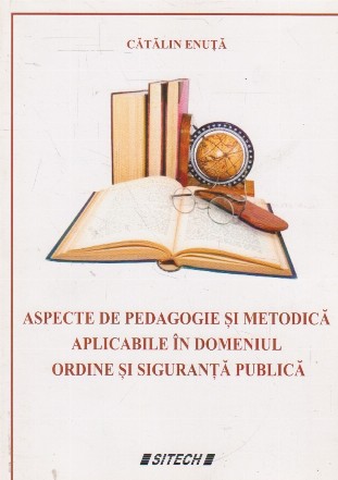 Aspecte de pedagogie si metodica aplicabile in domeniul ordine si siguranta publica