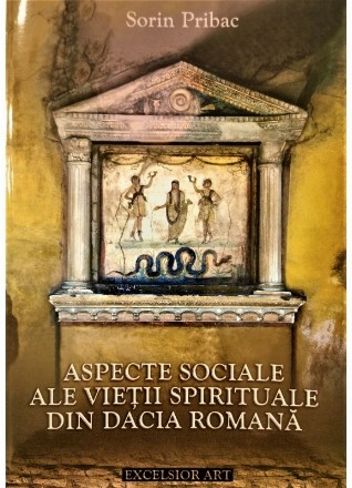 Aspecte sociale ale vietii spirituale din Dacia Romana