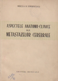 Aspectele anatomo-clinice ale metastazelor cerebrale